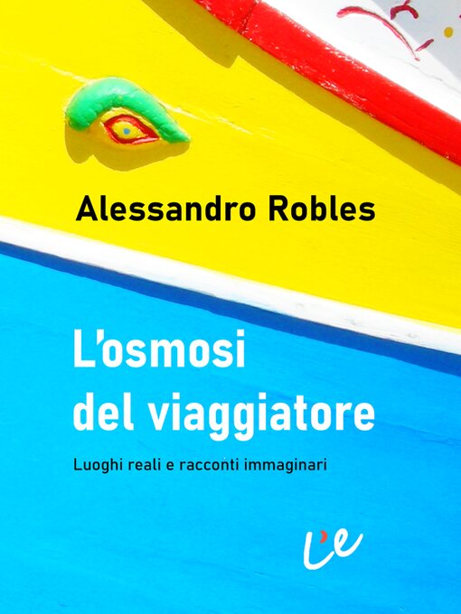 Title details for L'osmosi del viaggiatore by Alessandro Robles - Wait list